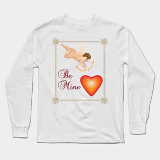 Be Mine Long Sleeve T-Shirt